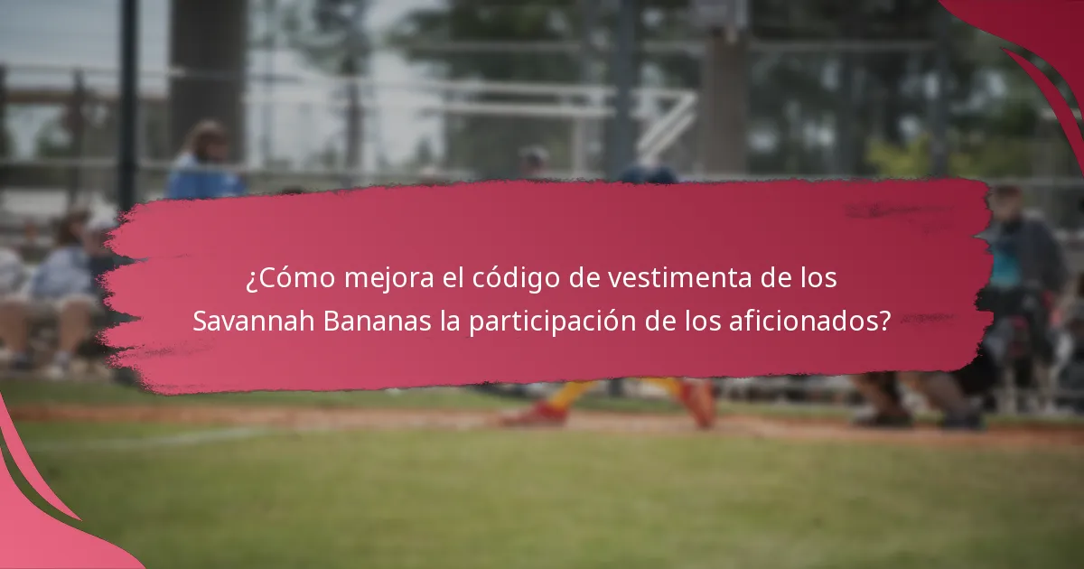 ¿Cuáles son los estándares de uniforme para los Savannah Bananas?