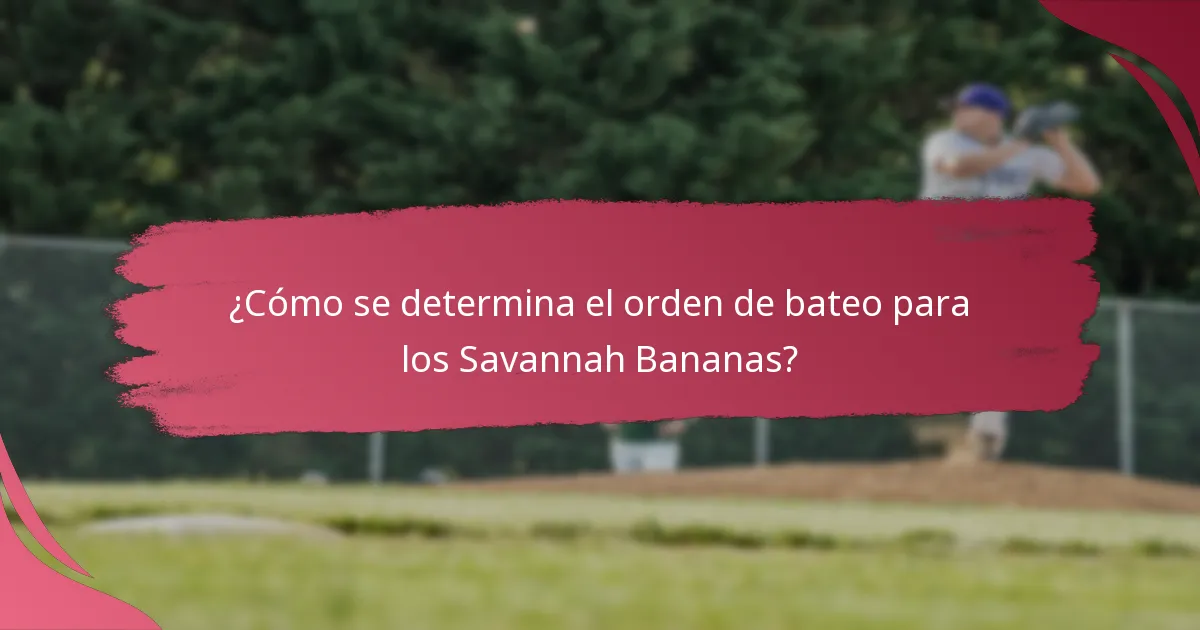 ¿Cómo se determina el orden de bateo para los Savannah Bananas?