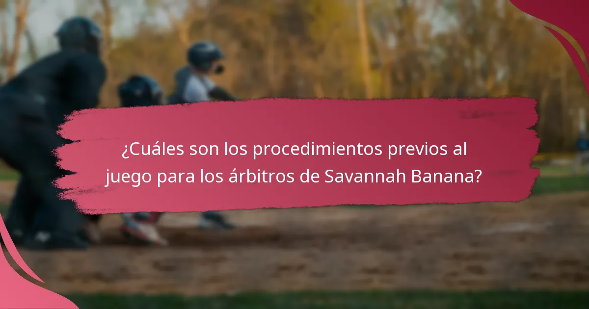 ¿Cuáles son los desafíos comunes que enfrentan los árbitros durante las preparaciones previas al juego?